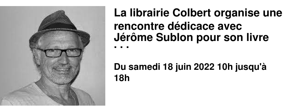 La librairie Colbert organise une rencontre d�dicace avec J�r�me Sublon pour son livre "Nuits Blanches en Normandie". 
