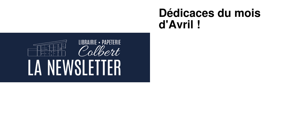 D�dicaces du mois d'Avril !