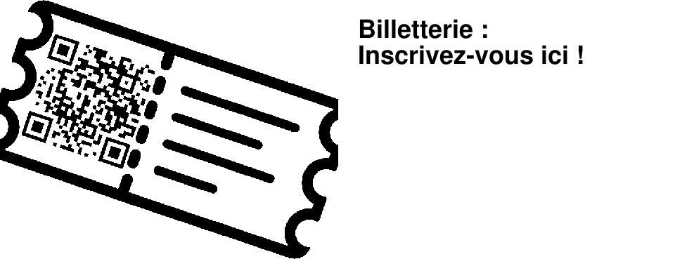 Billetterie : Inscrivez-vous ici !