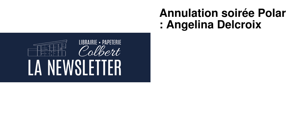Annulation soir�e Polar : Angelina Delcroix
