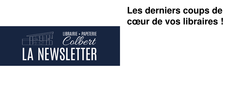 Les derniers coups de c�ur de vos libraires ! 