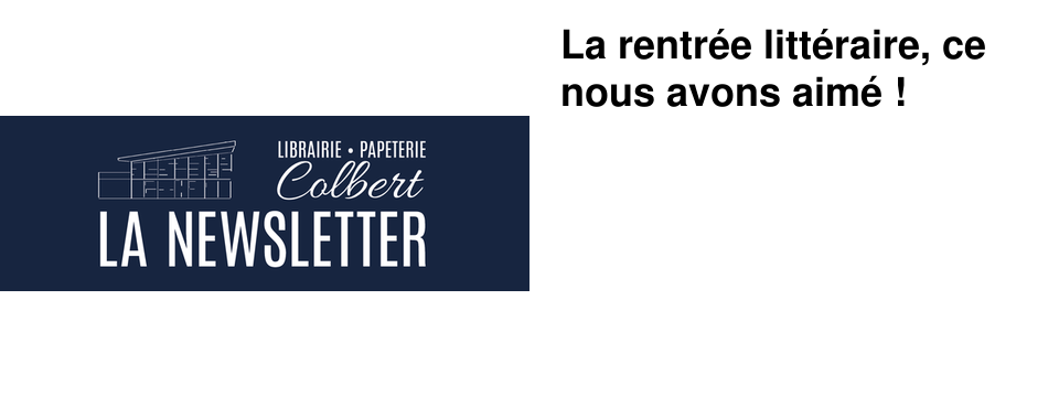 La rentr�e litt�raire, ce nous avons aim� !
